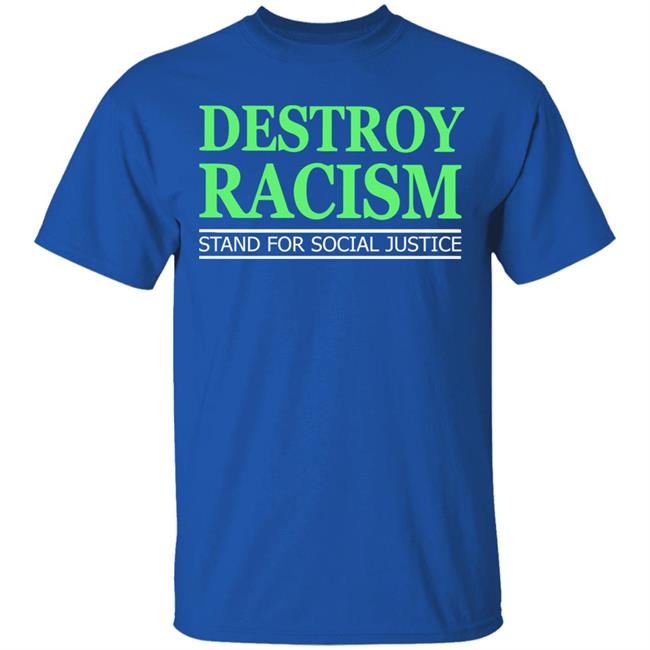 destroy racism shirt black hoodie t shirt destroy racism shirt black hoodie t shirt