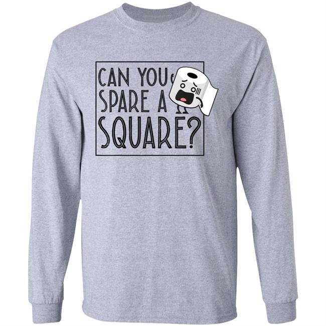 Can You Spare A Square Funny Toilet Paper T-Shirt Can You Spare A Square Funny Toilet Paper T-Shirt