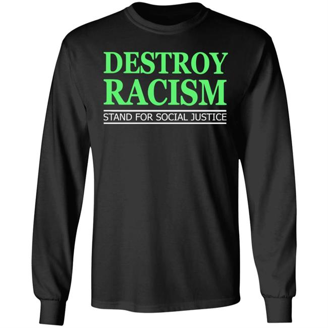 destroy racism shirt black hoodie t shirt destroy racism shirt black hoodie t shirt