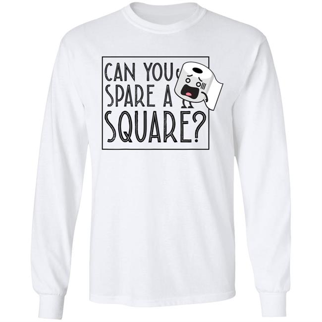 Can You Spare A Square Funny Toilet Paper T-Shirt Can You Spare A Square Funny Toilet Paper T-Shirt