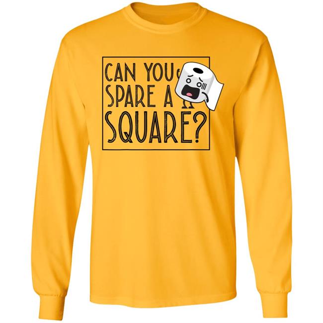 Can You Spare A Square Funny Toilet Paper T-Shirt Can You Spare A Square Funny Toilet Paper T-Shirt