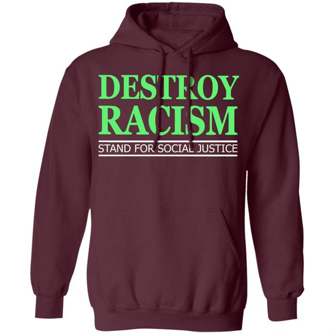 destroy racism shirt black hoodie t shirt destroy racism shirt black hoodie t shirt