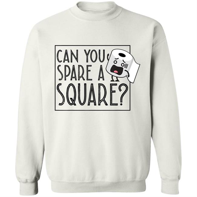 Can You Spare A Square Funny Toilet Paper T-Shirt Can You Spare A Square Funny Toilet Paper T-Shirt