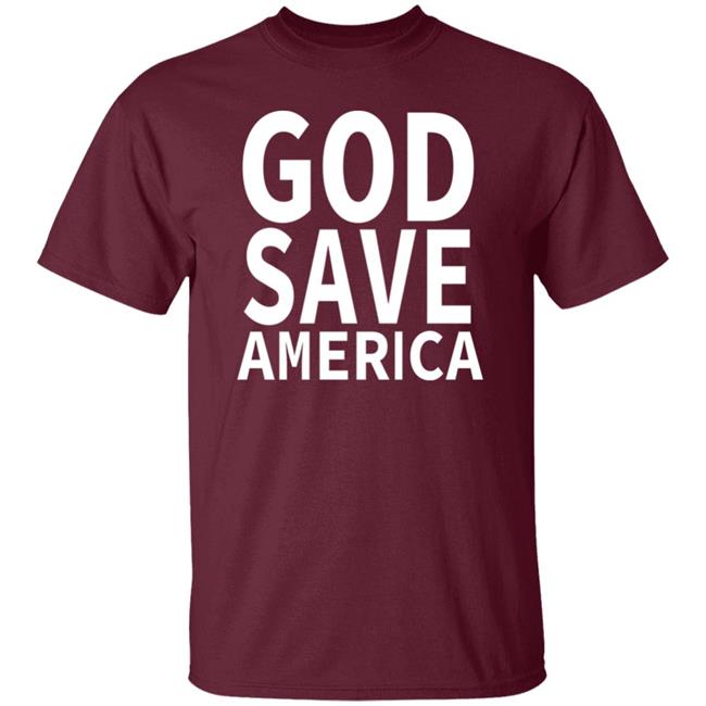 god save america t shirt hoodie sweatshirt god save america t shirt hoodie sweatshirt