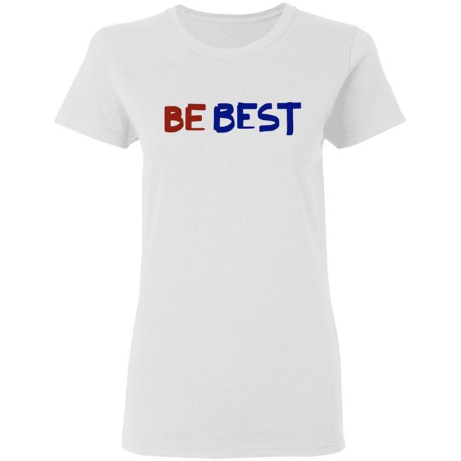 be best campaign shirt white hoodie t shirt be best campaign shirt white hoodie t shirt