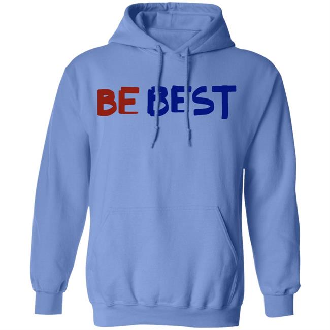 be best campaign shirt white hoodie t shirt be best campaign shirt white hoodie t shirt
