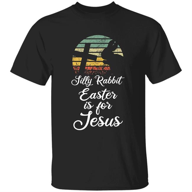 Silly rabbit easter is jesus christian religious gifts t shirt