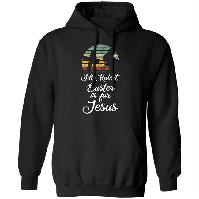 Silly rabbit easter is jesus christian religious gifts t shirt Silly rabbit easter is jesus christian religious gifts t shirt