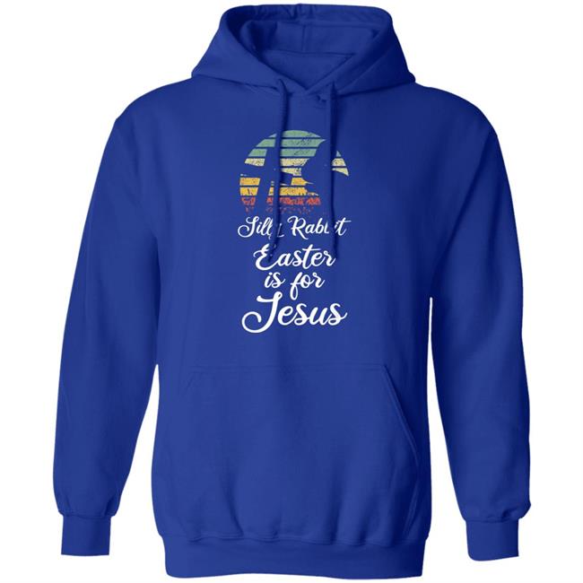 Silly rabbit easter is jesus christian religious gifts t shirt Silly rabbit easter is jesus christian religious gifts t shirt
