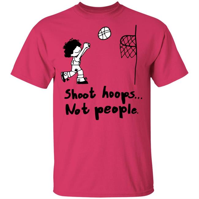 shoot hoops not people shirt white hoodie t shirt shoot hoops not people shirt white hoodie t shirt