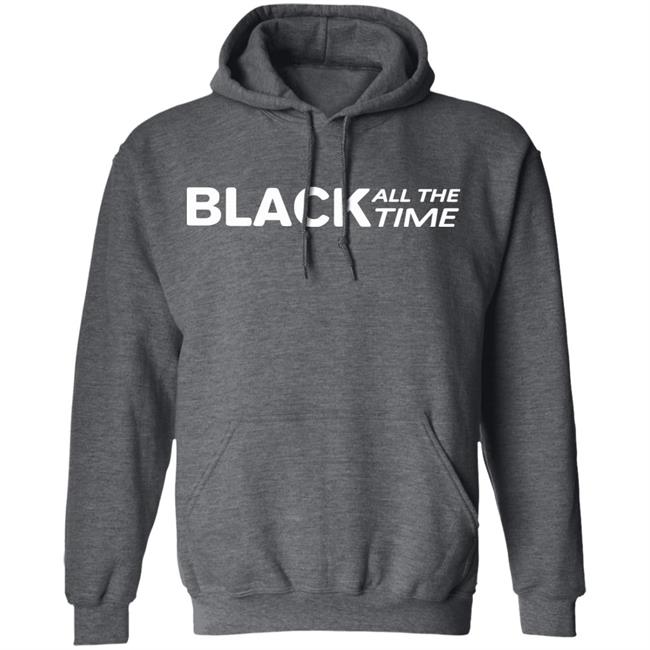 Black all time shirt black hoodie t shirt Black all time shirt black hoodie t shirt