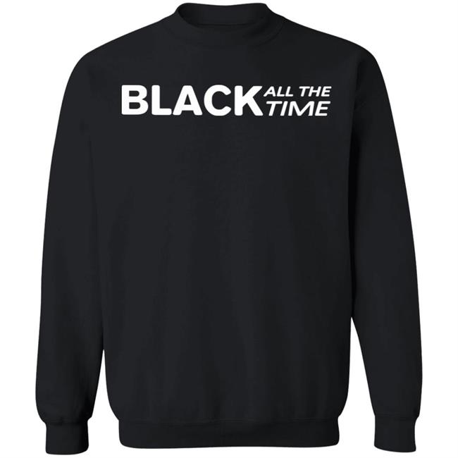 Black all time shirt black hoodie t shirt Black all time shirt black hoodie t shirt