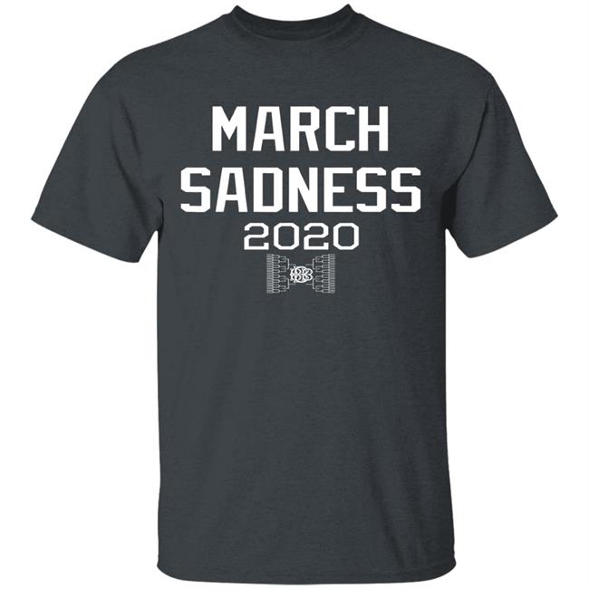 March sadness 2020 gift hoodie March sadness 2020 gift hoodie