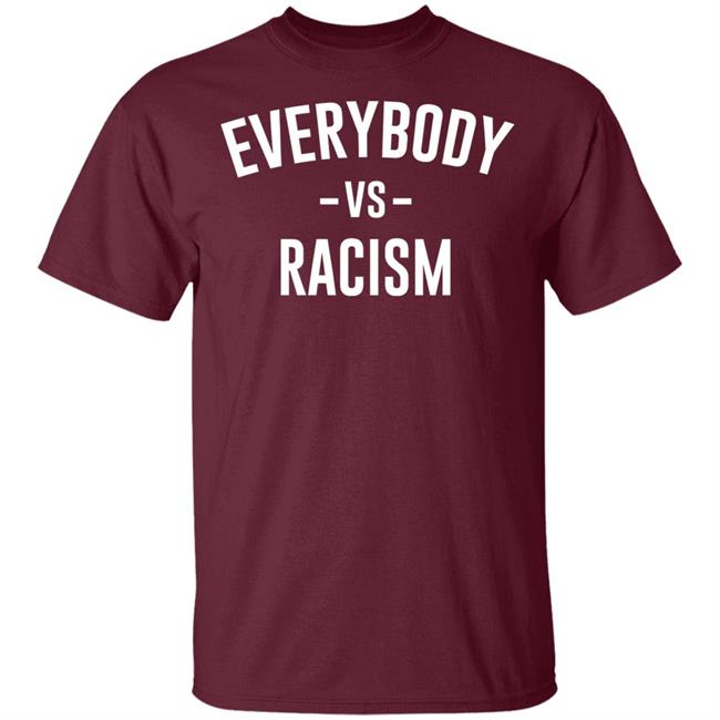everybody vs racism shirt black hoodie t shirt everybody vs racism shirt black hoodie t shirt