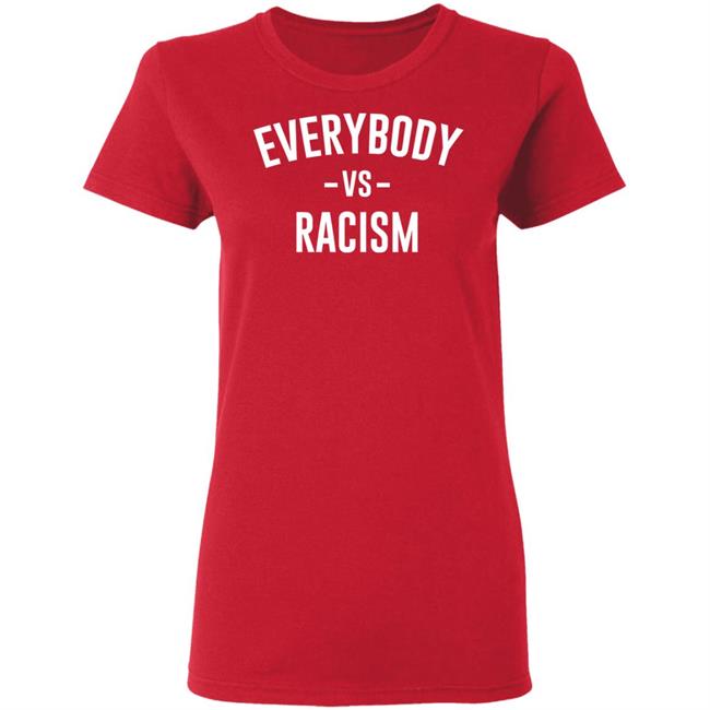 everybody vs racism shirt black hoodie t shirt everybody vs racism shirt black hoodie t shirt