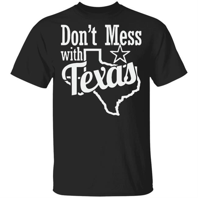 Don't Mess with Texas shirt Black hoodie sweatshirt