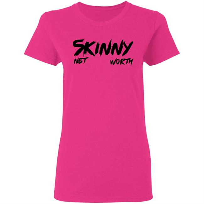 Skinny Shirt Net Worth T Shirt White Hoodie Shirt Skinny Shirt Net Worth T Shirt White Hoodie Shirt