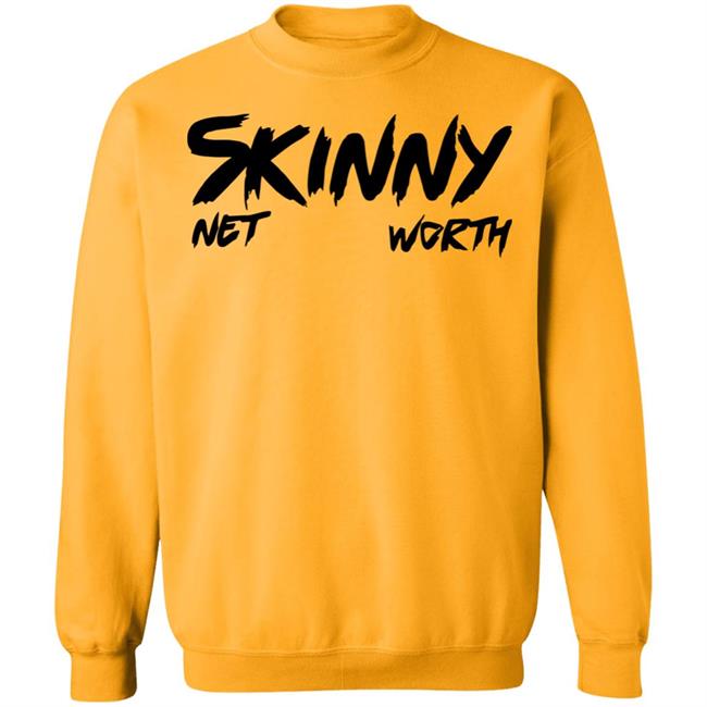 Skinny Shirt Net Worth T Shirt White Hoodie Shirt Skinny Shirt Net Worth T Shirt White Hoodie Shirt