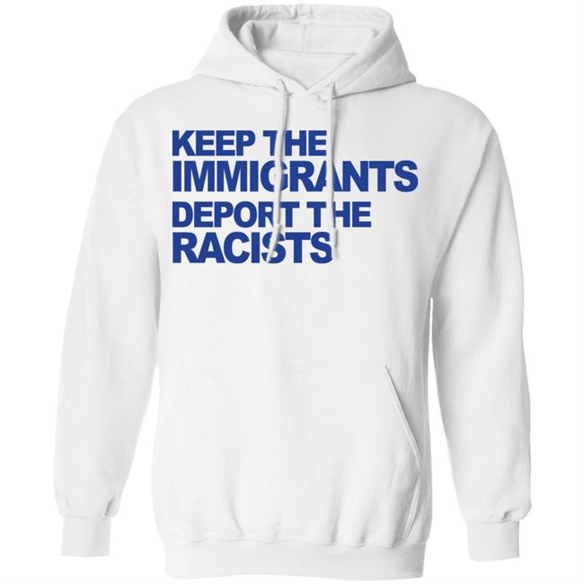 keep the immigrants shirt white hoodie t shirt keep the immigrants shirt white hoodie t shirt