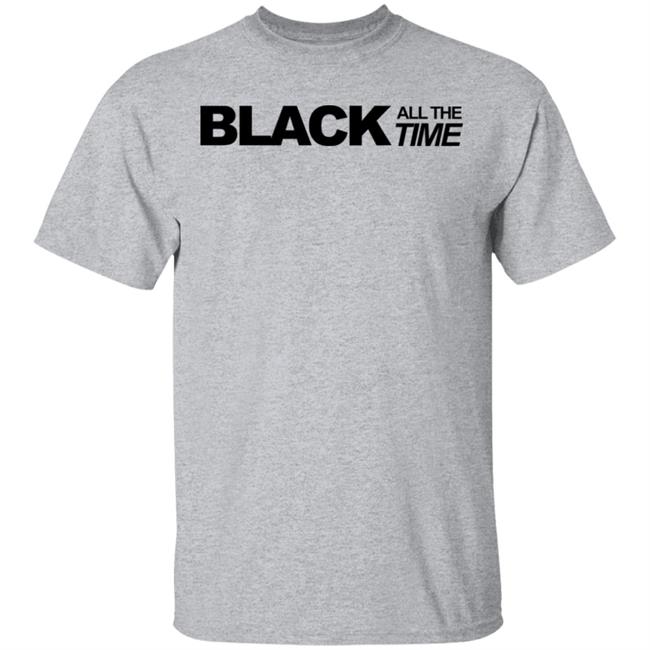 black all the time shirt white hoodie t shirt black all the time shirt white hoodie t shirt
