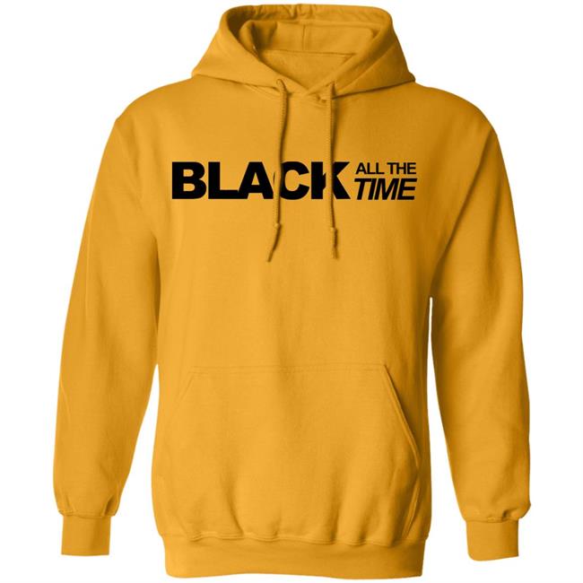 black all the time shirt white hoodie t shirt black all the time shirt white hoodie t shirt