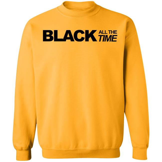 black all the time shirt white hoodie t shirt black all the time shirt white hoodie t shirt