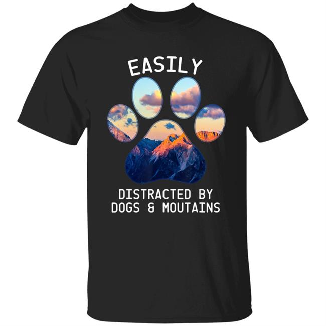Easily distracted by dog and mountains camping lover t shirt