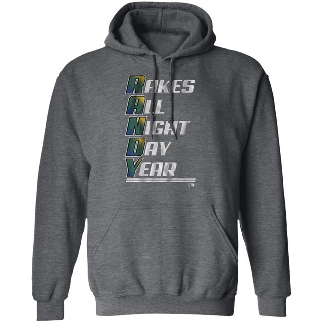 Randy Arozarena rakes all night, day, year t shirt hoodie sweatshirt Randy Arozarena rakes all night, day, year t shirt hoodie sweatshirt