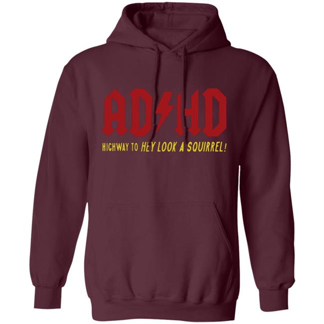 ADHD Highway to Hey Look A Squirrel Men's T-Shirt ADHD Highway to Hey Look A Squirrel Men's T-Shirt