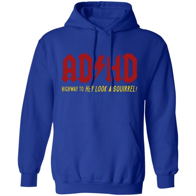 ADHD Highway to Hey Look A Squirrel Men's T-Shirt ADHD Highway to Hey Look A Squirrel Men's T-Shirt