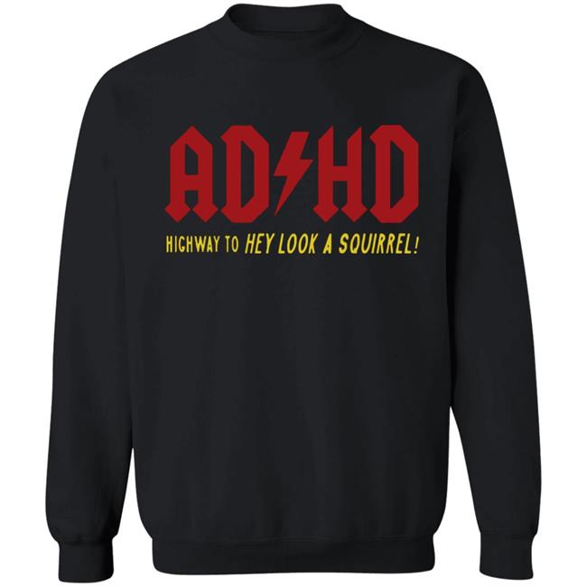 ADHD Highway to Hey Look A Squirrel Men's T-Shirt ADHD Highway to Hey Look A Squirrel Men's T-Shirt