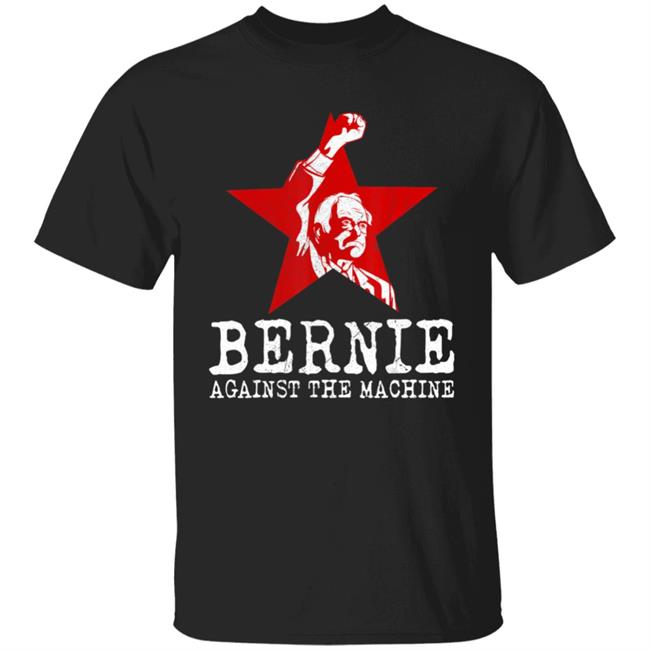 Bernie sanders against machine red star bernie 2020 t shirt