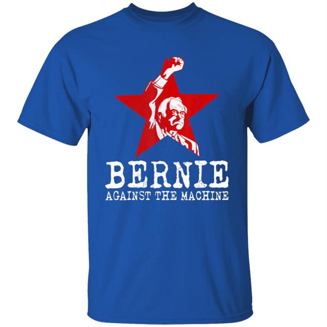 Bernie sanders against machine red star bernie 2020 t shirt Bernie sanders against machine red star bernie 2020 t shirt