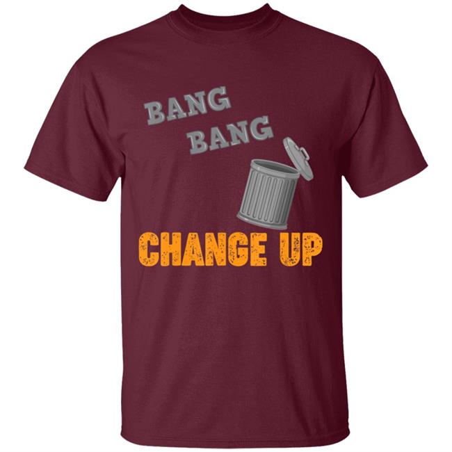 Bang Bang Change Up Houston Cheating T-Shirt Bang Bang Change Up Houston Cheating T-Shirt