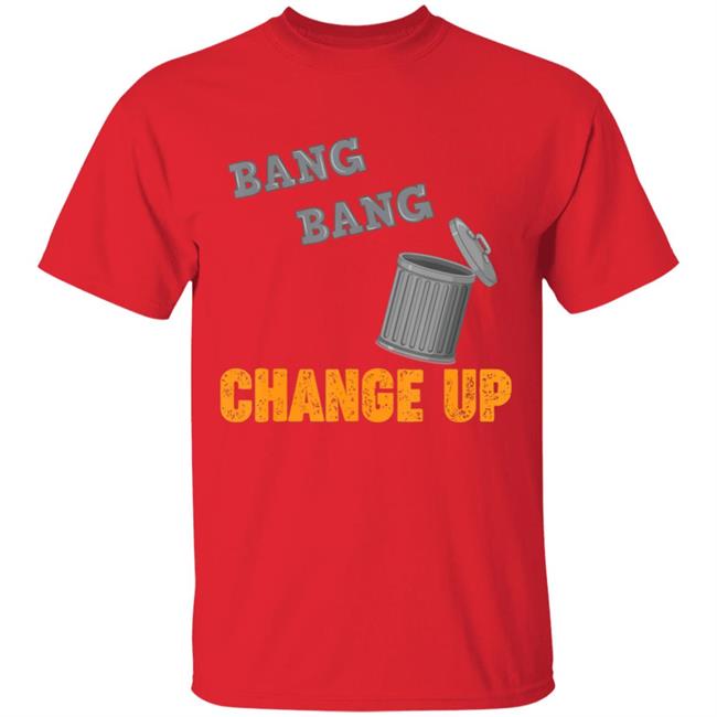 Bang Bang Change Up Houston Cheating T-Shirt Bang Bang Change Up Houston Cheating T-Shirt