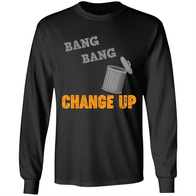 Bang Bang Change Up Houston Cheating T-Shirt Bang Bang Change Up Houston Cheating T-Shirt