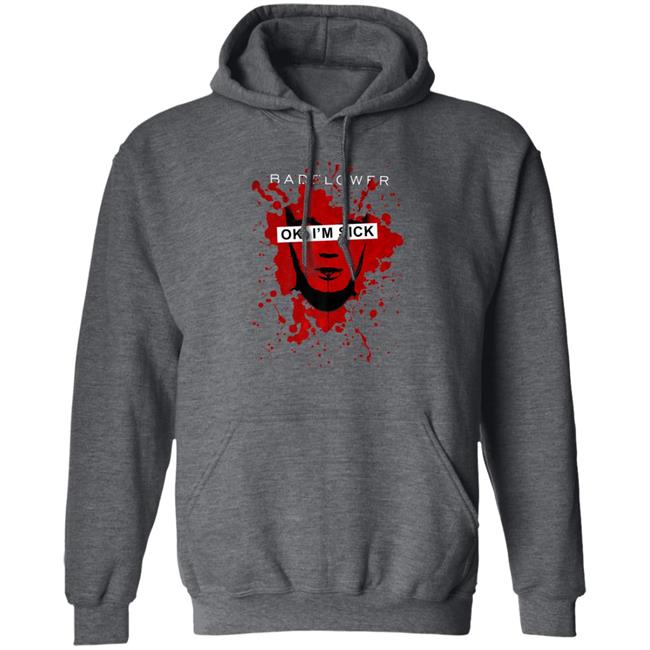 Badflower ok, im sick anniversary premium t shirt Badflower ok, im sick anniversary premium t shirt