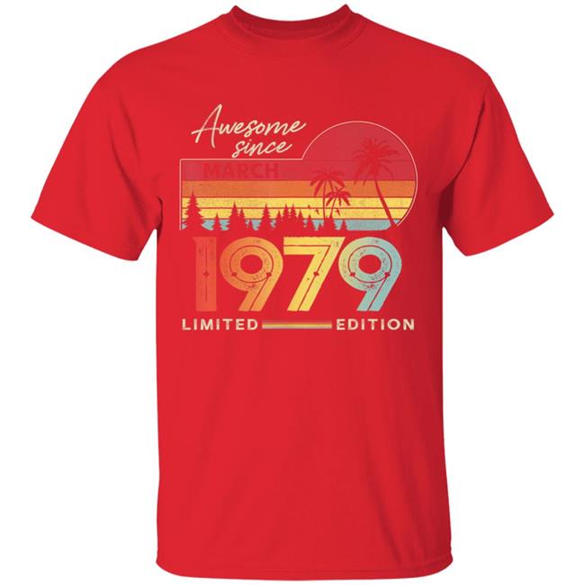 Awesome Since March 1979 Vintage Shirt 41 Yrs Old Bday Gift T-Shirt Awesome Since March 1979 Vintage Shirt 41 Yrs Old Bday Gift T-Shirt