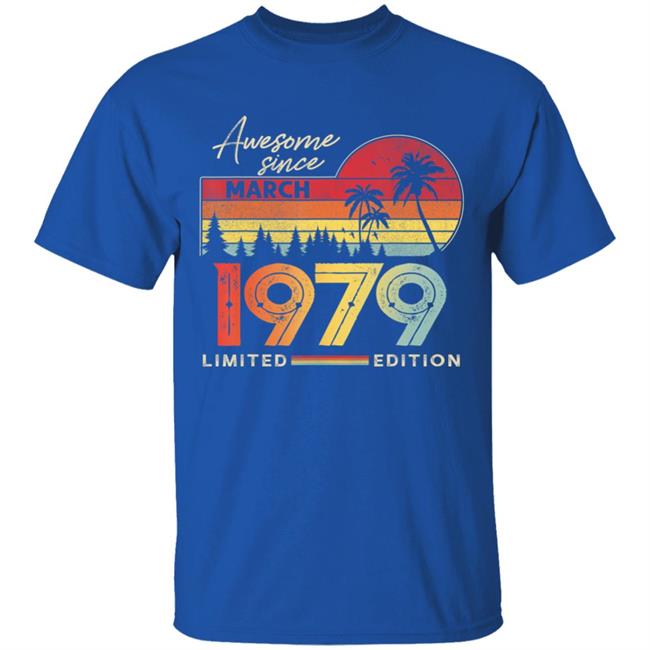 Awesome Since March 1979 Vintage Shirt 41 Yrs Old Bday Gift T-Shirt Awesome Since March 1979 Vintage Shirt 41 Yrs Old Bday Gift T-Shirt