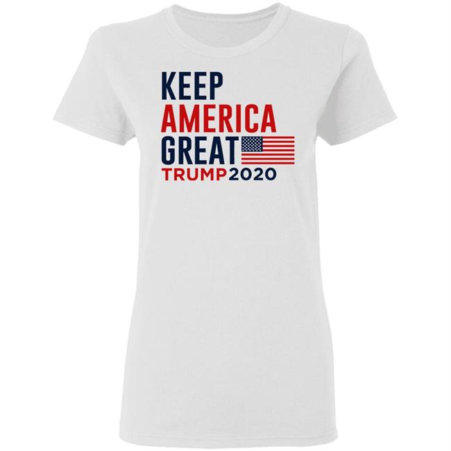 keep america great trump 2020 shirt white hoodie t shirt keep america great trump 2020 shirt white hoodie t shirt