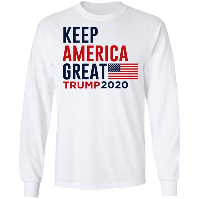 keep america great trump 2020 shirt white hoodie t shirt keep america great trump 2020 shirt white hoodie t shirt