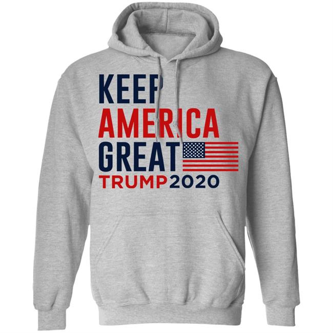 keep america great trump 2020 shirt white hoodie t shirt keep america great trump 2020 shirt white hoodie t shirt