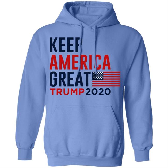 keep america great trump 2020 shirt white hoodie t shirt keep america great trump 2020 shirt white hoodie t shirt