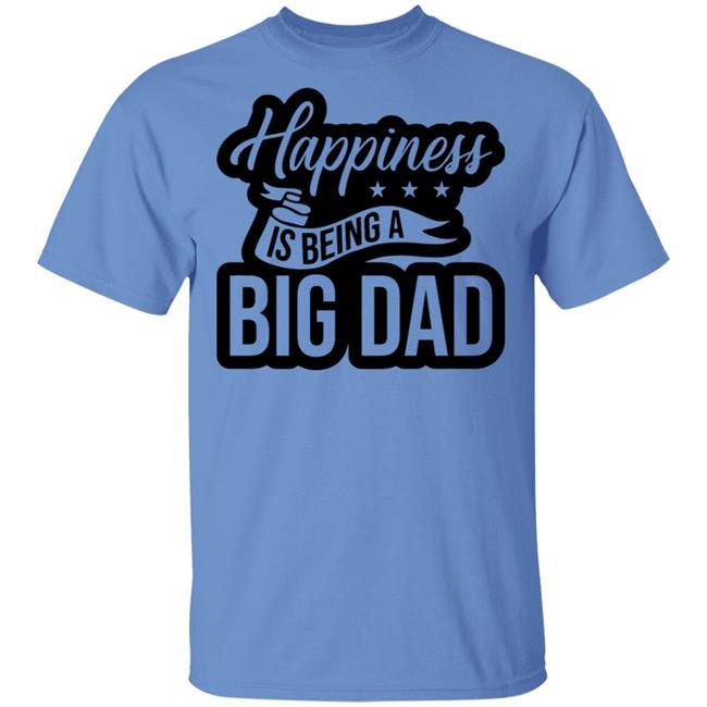 Happiness is being a Big Dad XMAS SHIRT Happiness is being a Big Dad XMAS SHIRT