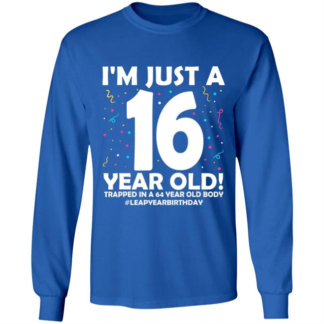 64 Years old birthday leap year 16 men women 64th birthday Long Sleeve T-Shirt 64 Years old birthday leap year 16 men women 64th birthday Long Sleeve T-Shirt