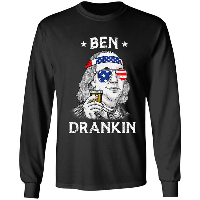 4th Of July Ben Drankin Benjamin Franklin T-Shirt 4th Of July Ben Drankin Benjamin Franklin T-Shirt
