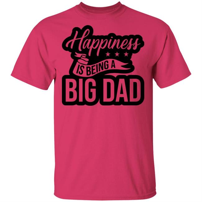 Happiness is being a Big Dad XMAS SHIRT Happiness is being a Big Dad XMAS SHIRT