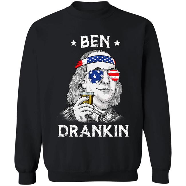 4th Of July Ben Drankin Benjamin Franklin T-Shirt 4th Of July Ben Drankin Benjamin Franklin T-Shirt