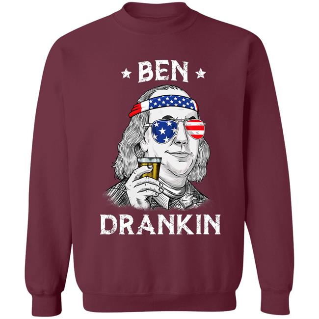 4th Of July Ben Drankin Benjamin Franklin T-Shirt 4th Of July Ben Drankin Benjamin Franklin T-Shirt
