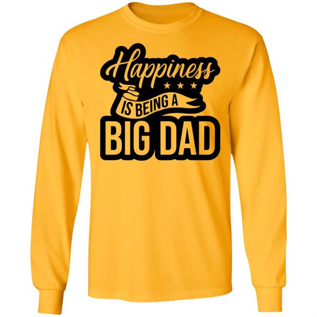 Happiness is being a Big Dad XMAS SHIRT Happiness is being a Big Dad XMAS SHIRT